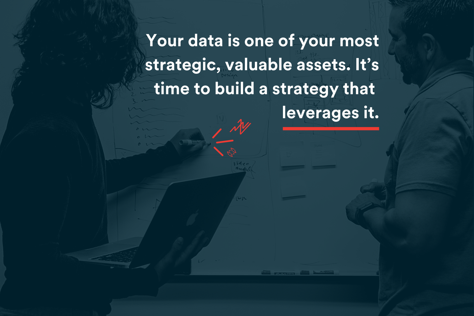Blog Image - Your data is one of your most strategic, valuable assets. It’s time to build a strategy that leverages it.