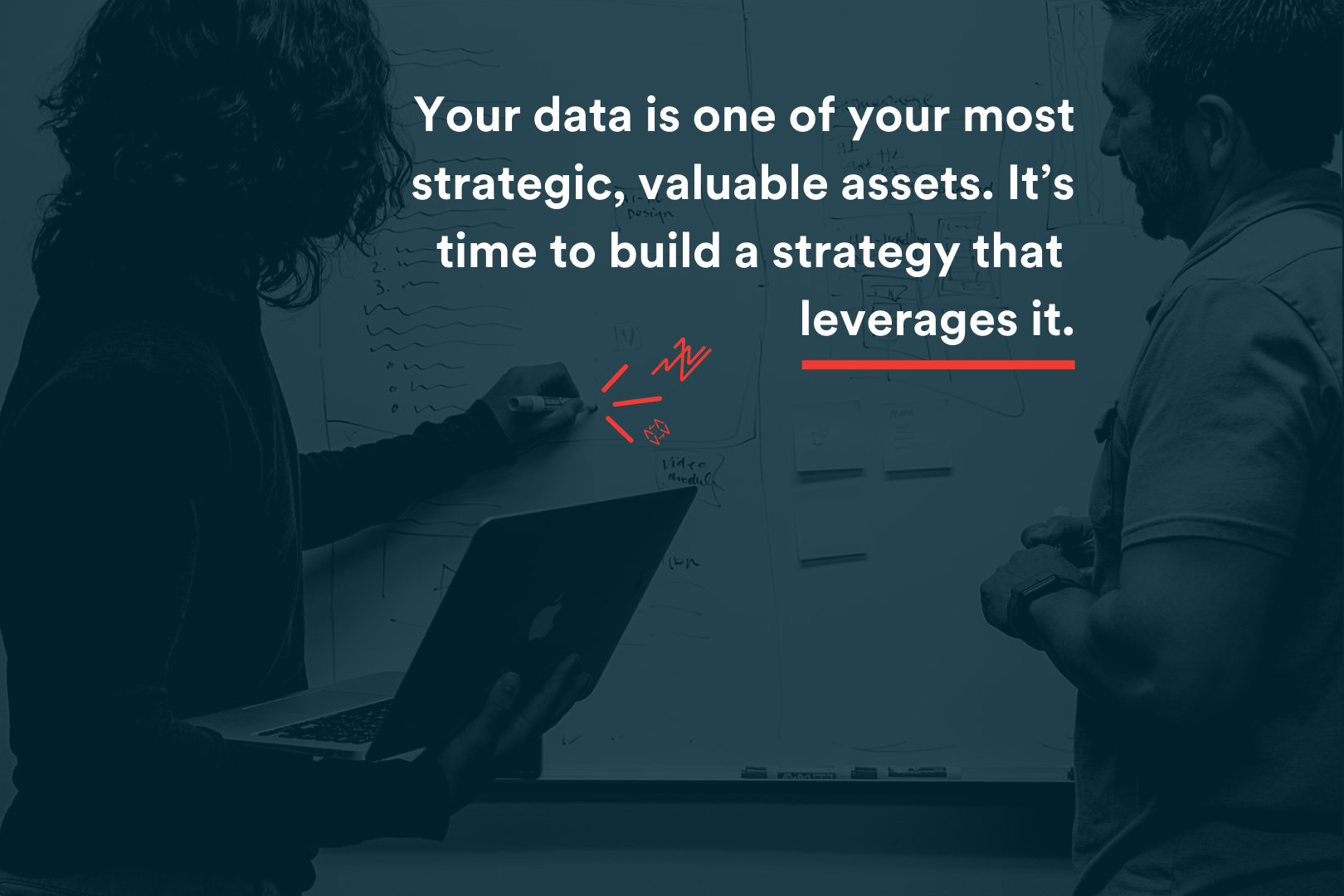 Blog Image - Your data is one of your most strategic, valuable assets. It’s time to build a strategy that  leverages it.