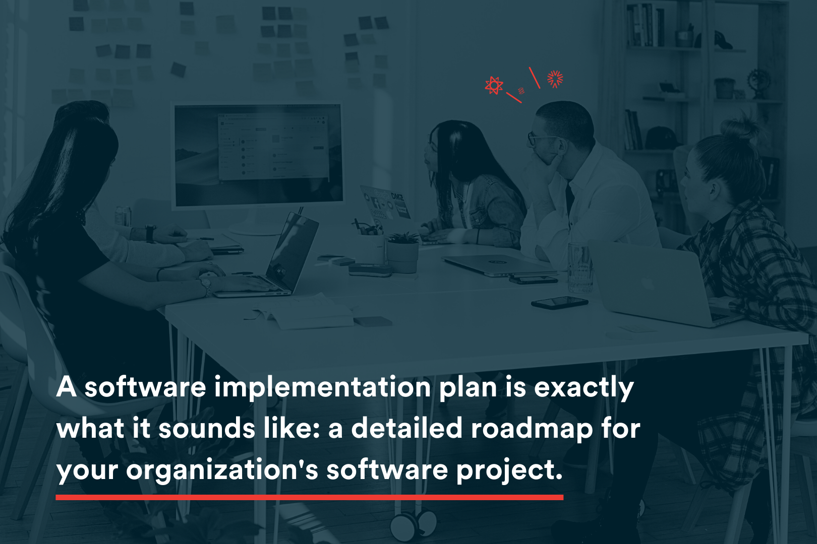 In Blog Image - A software implementation plan is exactly what it sounds like a detailed roadmap for your organizations software project.